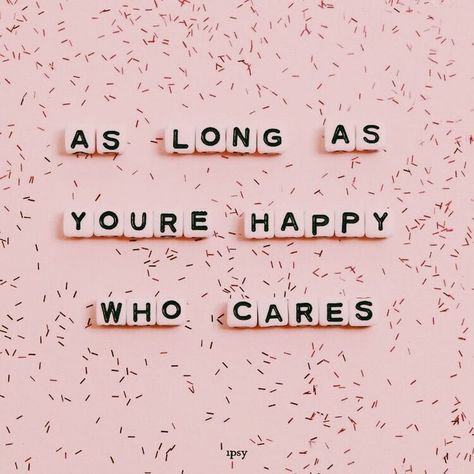 Daisy Wall Art, Happy Words, Who Cares, Happy Thoughts, Cute Quotes, Happy Quotes, The Words, Picture Wall, Cool Words