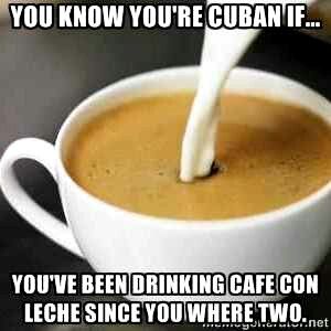 You know you're cuban if. .. Cuban Sayings, Cuban Humor, Cuban Quote, Humor Cubano, Cuban Cafe, Hispanic Jokes, Viva Cuba, Cuban Coffee, Cuban Culture