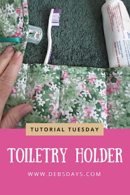 Deb's Days: Toothbrush and Toiletry Travel Kit Sewing Project - Tutorial Tuesday Diy Toiletries, Toiletry Bag Pattern, Toothbrush Travel, Travel Tuesday, Sell Easy, Travel Sewing, Toiletry Kit, Travel Diy, Travel Kit