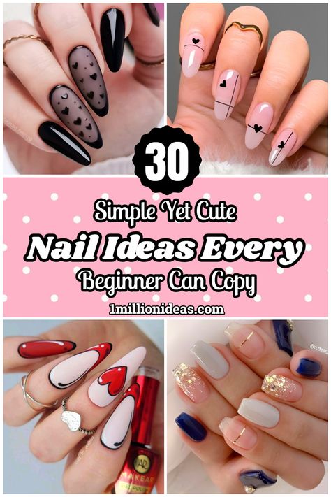 30 Simple Yet Cute Nail Ideas Every Beginner Can Copy Easy Nail Designs Black, Diy Gel Nail Designs At Home Art Ideas, Easy Nail Art Ideas For Beginners, Simple Beginner Nail Designs, Easy Diy Nail Art For Beginners, Simple Manicure Ideas, Beginner Nails, Easy Nail Designs For Beginners, Easy Nail Art For Beginners