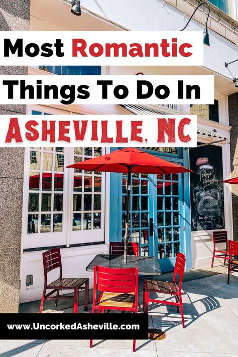 Most Romantic Things To Do In Asheville, NC with photo of Isa's Bistro in downtown Asheville with red chairs and umbrella and blue doorway with white windows Asheville Anniversary Trip, Couples Date Ideas, Things To Do For Couples, Things To Do In Asheville, North Carolina Vacations, Couples Weekend, North Carolina Travel, Romantic Things To Do, Most Romantic Places