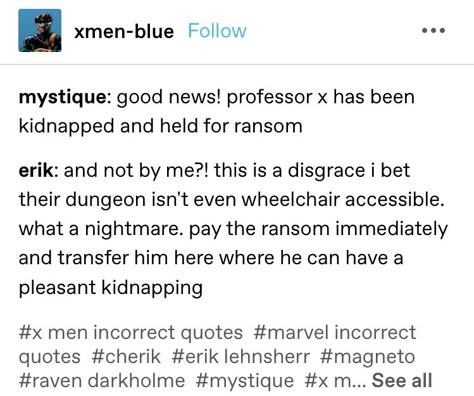 Cherik Incorrect Quotes, X Men Incorrect Quotes, X Men Tumblr, Wolverine Headcanon, X Men Quotes, X Men Funny, Men Tumblr, Xmen Comics, Marvel Headcanon