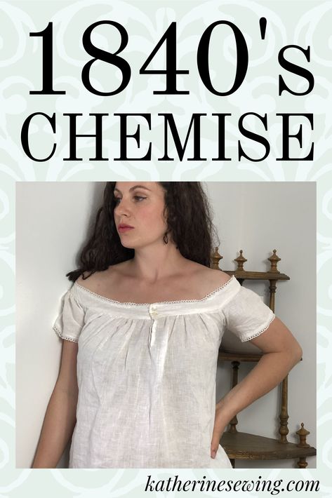 1840s Chemise, Free Chemise Sewing Pattern, Chemise Pattern Free, Chemise Pattern, Historical Sewing, Victorian Era Fashion, Historical Costuming, Craft Fashion, Era Fashion