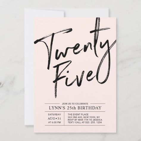 $2.85 - Twenty Five | Modern Pink 25th Birthday Party - chic, modern, typography, adult birthday party, milestone birthdays, pink, black, 25th birthday, twenty five, 25th birthday party invitation Birthday Themes For Women 25th, 25th Birthday Invite, Pink 25th Birthday, 25 Birthday Theme, 25th Birthday Invitation, 25th Birthday Ideas For Her, 25th Birthday Party, Etsy Shirts, 25th Bday