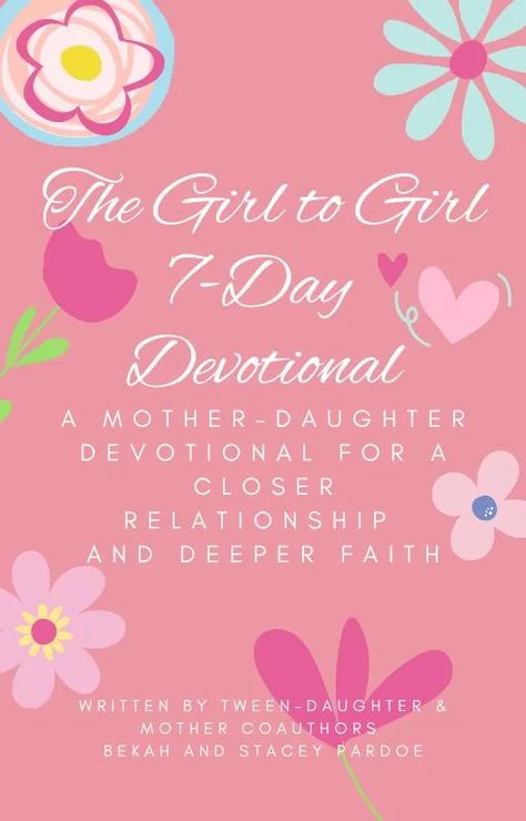 Huge News! Bekah and I Wrote a Tween and Teen Girl Devotional Book Together - Stacey Pardoe Girl To Girl, Teen Devotional, Bible Verses About Mothers, Teen Daughters, Devotional Books, Bible Study Tools, Christian Parenting, New Mothers, Christian Books