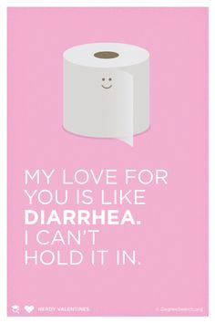 Poop jokes, always a great way to set the romantic mood. Nerdy Valentines, Medical Jokes, Pickup Lines, Medical Humor, My Funny Valentine, Funny Valentines, Valentines Ideas, True Feelings, Pick Up Lines