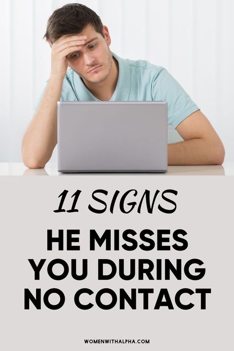 11 Signs He Misses You During No Contact No Contact Rule, Does He Miss Me, Still Miss You, Commitment Issues, After A Breakup, No Contact, After Break Up, Practical Advice, Understanding Yourself