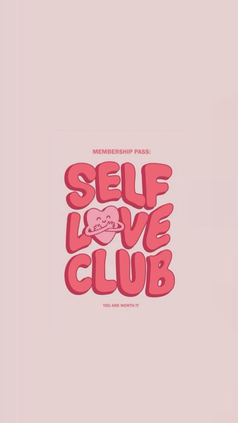 Not mine credits to owner! #selflove Self Love Club Wallpaper, Club Wallpaper, Self Love Club, Love Club, Cute Wallpaper Backgrounds, Not Mine, Wallpaper Backgrounds, Cute Wallpapers, Self Love