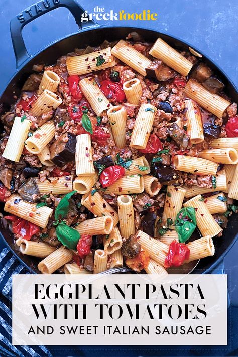 Sausage And Eggplant Pasta, Roasted Eggplant Pasta, Roasted Eggplant Recipes, Pasta With Tomatoes, Easy Eggplant, Eggplant Pasta, Sausage Pasta Recipes, Best Pasta Dishes, Italian Sausage Recipes