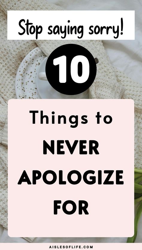 Sorry not sorry quotes; why you should never apologize for some things. 10 things you should never apologize for, how to stop apologizing for everything, how to stop being too apologetic, how to stop saying sorry for everything, when should you not apologize in a relationship, why never apologize for your emotions, why you should stop apologizing, never apologize for how you feel, why you should never apologize for who you are, why should you never say sorry, don't apologize for everything Things You Don’t Need To Apologize For, How To Apologize For Overreacting, How To Stop Apologizing For Everything, How To Apologize Without Saying Sorry, How To Stop Saying Sorry, How To Sincerely Apologize, Sorry Not Sorry Quotes, Not Sorry Quotes, Saying Sorry Quotes