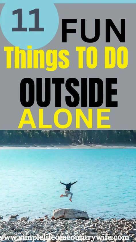 Wondering what to do alone outside? Find ideas for fun things to do outside alone and start spending more alone time outdoors. | things to do outdoors by yourself | fun things to do outside alone | fun things to do outside by yourself | things to do alone outside list | things you can do outside alone | things to do when you are alone outside | what can i do outside alone | what to do outside alone | what to do when alone outside Things To Do Alone Outside, Fun Things To Do Outside, Fun Things To Do Alone, What To Do Outside, Things To Do Outside, Outside Fun, Ideas For Fun, Things To Do Alone, Weekend Activities