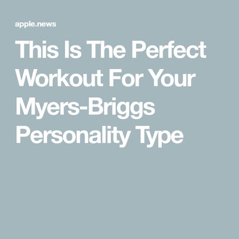 This Is The Perfect Workout For Your Myers-Briggs Personality Type The Perfect Workout, Myers Briggs Personalities, Perfect Workout, Spin Class, Myers Briggs, Personality Type, Personality Types, Perfect Fit