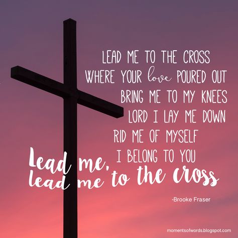 Lead me to the cross #goodfriday | Moments of words #cross #jesuspaiditall #jesusdiedforus #jesus #goodfriday At The Cross Quotes, Look To The Cross Quotes, Quotes About The Cross Of Jesus, The Cross Quotes, Lead Me To The Cross, Cross Quotes, Salvation Scriptures, Encouragement Quotes Christian, Jesus Paid It All