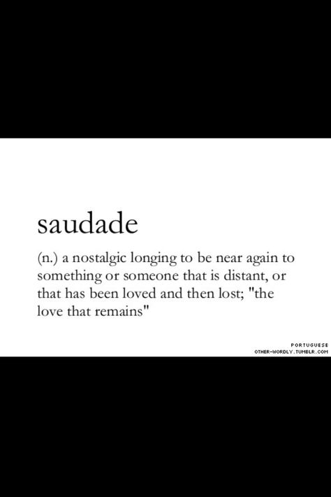 saudade Situationship Tattoo, Portuguese Sayings, Beautiful Definitions, Rare Words, Memories Quotes, Aesthetic Words, Wonderful Words, Meaningful Words, Amazing Quotes