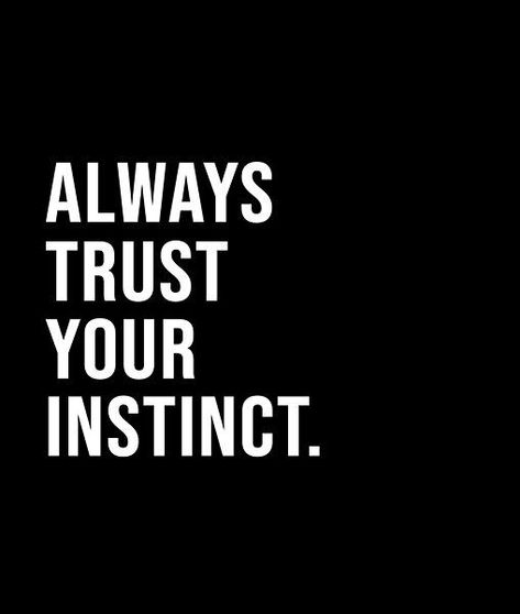 Trust Your Instincts Quotes, Ipad Quotes, Instinct Quotes, Motivation Stories, Follow Your Gut, Trust Yourself Quotes, Dj Quotes, Gut Instinct, Life Mastery