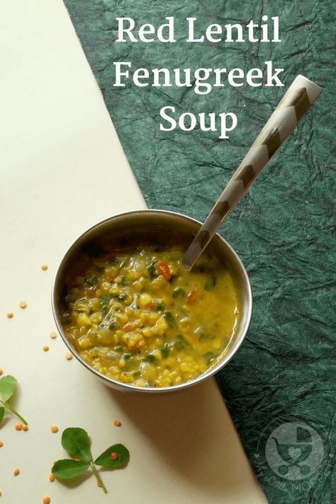 Red Lentil Fenugreek Soup 1 Turkish Red Lentil Soup Recipes, Recipes With Fenugreek Powder, Red Lentil And Spinach Soup, Greek Fakes Lentil Soup, Egyptian Red Lentil Soup, Soup For Babies, Fenugreek Benefits, Light Soup, Luteal Phase