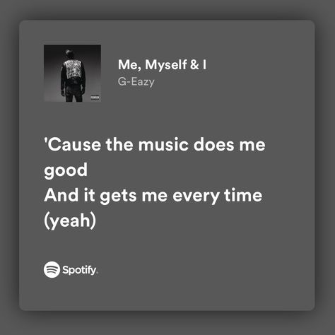 G-Eazy Me Myself And I G Eazy, Me Myself And I Song, G Eazy Lyrics, Me Myself And I Aesthetic, G Eazy Aesthetic, Random Songs, Insta Notes, Real Lyrics, Eminem Lyrics