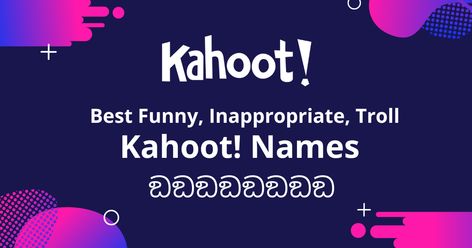 Mega list of 1200+ Inappropriate, Funny, Dirty, Cool Kahoot names to troll your mates in Kahoot Funny Kahoot Names, Kahoot Names, Inappropriate Funny, Captain Chaos, Slick Rick, Crazy Eyes, Online Blog, Sweet Cheeks, Name Generator