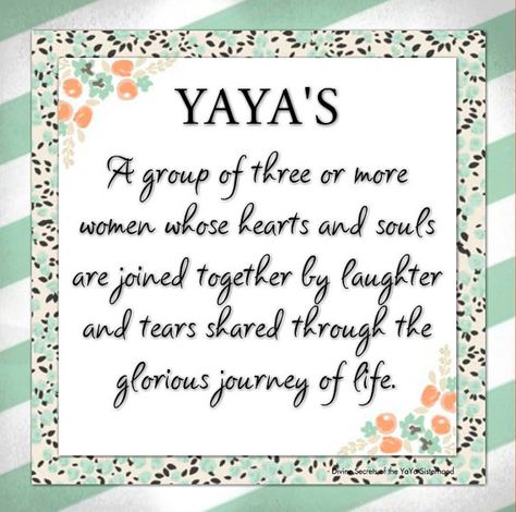 Yaya Sisterhood, Ya Ya Sisterhood, Sisterhood Quotes, Crazy Aunt, Sister Poems, Group Of Women, Women Friends, Women's Circle, Golf Quotes