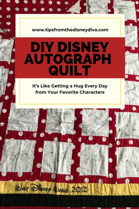 Disney Autograph Quilt – It’s Like Getting a Hug Every Day from Your Favorite Characters - Tips from the Magical Divas and Devos Disney Autograph Ideas, Autograph Quilt, Diy Autograph Book, Disney World Map, Disney Signatures, Disney Characters Signatures, Disney Autograph, Disney Divas, Disney Quilt