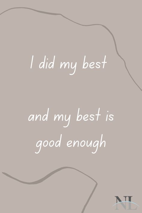 You Did Enough Quotes, Your Best Is Enough Quotes, I Did My Best Quotes, You Are Good Enough Quotes, Havent I Given Enough, Why Wasn’t I Good Enough Quotes, I’m Never Going To Be Enough, One Day I’ll Be Good Enough, Your Best Is Enough