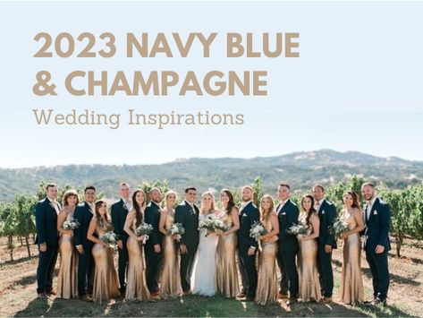 Navy And Champagne Wedding Party, Champagne And Navy Wedding, Champagne And Navy Blue Wedding, Navy Blue And Champagne Wedding Colors, Blue And Gold Wedding Theme, Navy And Champagne Wedding Colors, Navy Champagne Wedding, Navy Wedding Colors, Champagne Wedding Colors