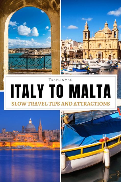 Italy to Malta: Slow Travel Tips and Things to Do Traveling Italy, Travel Malta, Cultural Travel, Malta Gozo, Malta Travel, Europe Trip Itinerary, Travel Italy, Italy Travel Guide, Slow Travel