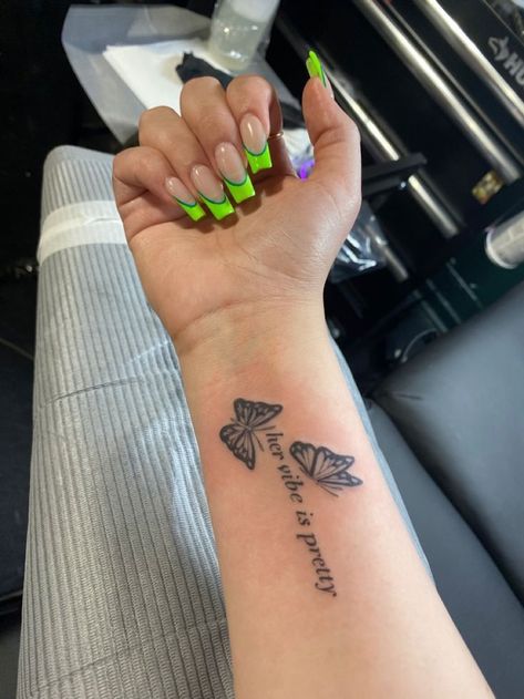 Butterflies With Words Tattoo, Simple Feminine Tattoos, Butterfly Tattoo Arm, Arm Quote Tattoos, Brother And Sister Tattoos, Brother And Sister Tattoo Ideas, Her Vibe Is Pretty, Small Meaningful Tattoos For Women, First Tattoo Ideas