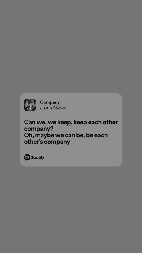 Justin Bieber Spotify Lyrics, Company Justin Bieber, Company Song, Justin Bieber Company, Justin Bieber Song Lyrics, French Pop Music, Justin Bieber Lyrics, Justin Bieber Songs, Music Poster Ideas