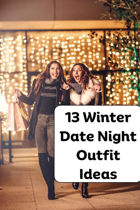 Date Night Outfits Winter, Winter Date Night Outfit, Cute Date Night Outfits, Night Outfits Winter, Fun First Dates, Winter Date Night, Date Night Outfit Ideas, Winter Date Night Outfits, Trendy Date Night Outfit