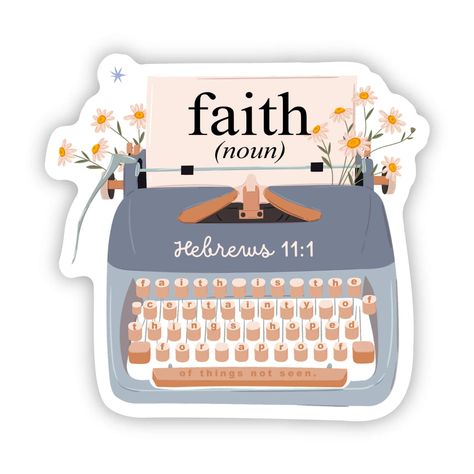 Hebrews 11:1 Sticker, 3x3 in. - Prayerful Planner Bible Journal Stickers, Hebrews 11 1, God Sticker, Hebrews 11, Bible Doodling, Bible Journal Notes, Typewriter Keys, Work Stickers, Faith Stickers