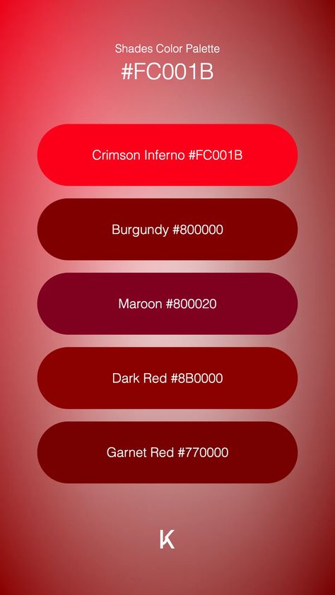 Shades Color Palette Crimson Inferno #FC001B · Burgundy #800000 · Maroon #800020 · Dark Red #8B0000 · Garnet Red #770000 Crimson Red Color Palette, Garnet Color Palette, Shades Of Red Color Palette, Crimson Color Palette, Red Color Pallets, Shades Of Red Color, Colour Codes, Red Color Palette, Orange Color Palettes