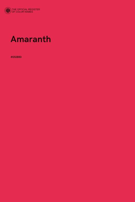 Amaranth - Color Name of Hex #E52B50 Amaranth Color Aesthetic, Amaranth Color, Pantone Red Shades, Shades Of Red Pantone, Red Colour Pantone, Pantone Raspberry, Pantone Color Chart, Texture Graphic Design, Color Script