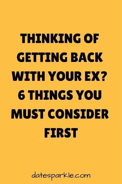 Considering getting back with your ex? Here are 6 things to ponder. Wondering, "Should I get back with my ex-boyfriend?" or "Should I get back together with him?" Maybe even thinking about, "Should I get back with my ex-husband?" Take a breather and think about what's best for you! What To Say To Get Your Ex Back, Should I Get Back With My Ex Boyfriend, How To Get My Ex Back, Getting Back With Your Ex Quotes, Miss My Ex, Ex Quotes, Get A Girlfriend, Get A Boyfriend, Steps To Success