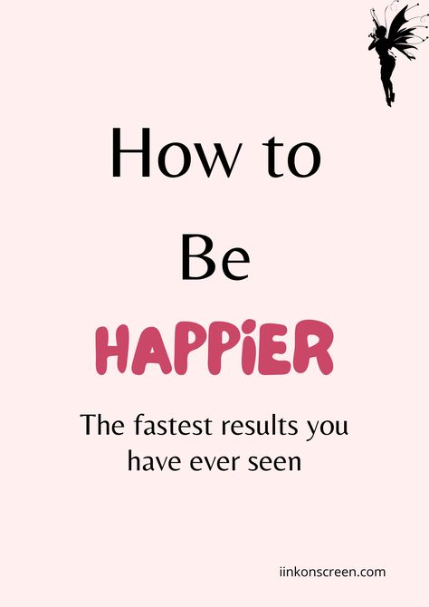 6 Simple Ways To Make Yourself Happy Make Yourself Happy, Life Worth Living, How To Be Happy, Ways To Be Happier, Fast Results, Happier Life, Be Happier, Make Yourself, To Be Happy