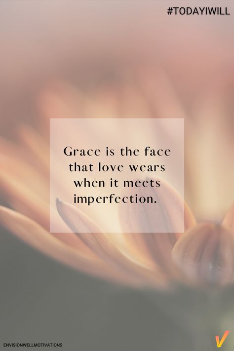 Grace is love, and love shows grace. #TodayIWill #dailymotivationalquote Offer Grace Quotes, Learning Grace Quotes, Show People Grace Quotes, Living With Grace Quotes, Grace Changes Everything, Show Grace To Others Quotes, Give Them Grace Quotes, Live By Grace Not Perfection, Love And Grace Quotes