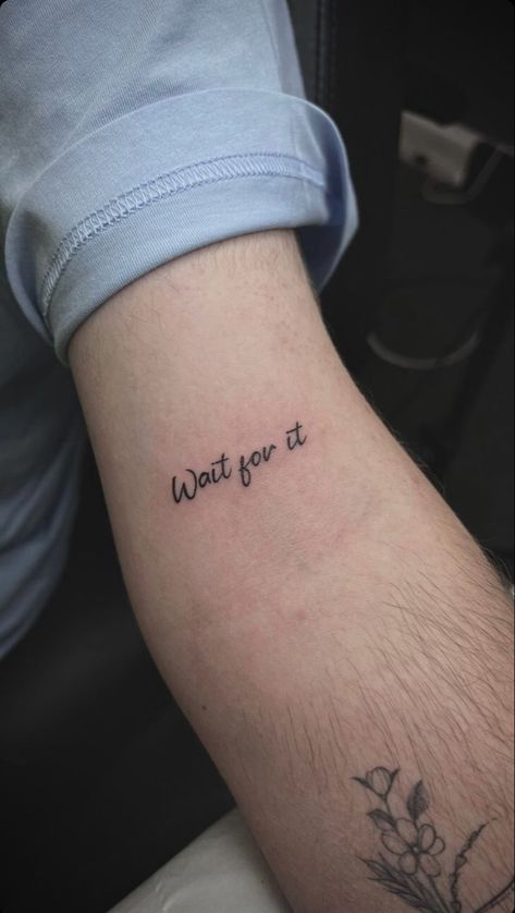 Hamilton Wait For It Tattoo, Hamilton Tattoos Musical, In The Heights Tattoo, Inimitable Tattoo, Hamilton Inspired Tattoos, Actor Tattoo Ideas, Wait For It Tattoo Hamilton, Hamilton Musical Tattoo, Tattoos From Songs