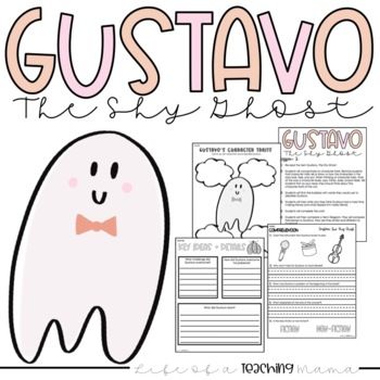 Book Needed: Gustavo: The Shy Ghost For this resource you will need the book mentioned above. This resource is full of fun activities that go with the book. Students will answer questions about the book, do craftivities, and writing. Students will love this resource!What's Included?Point of ViewRetelling / SequencingRetelling CardsComprehensionKey Idea QuestionsInterview With GustavoCharacter Traits of GustavoAll About Gustavo Gustavo vs. Me: Venn Diagram If I Had a Ghost Friend (writing + craft Gustavo The Shy Ghost Activities, Gustavo The Shy Ghost, Teaching Mama, Halloween Reading, Ghost Books, Teaching Second Grade, Elementary Classroom Decor, Read Alouds, Writing Crafts