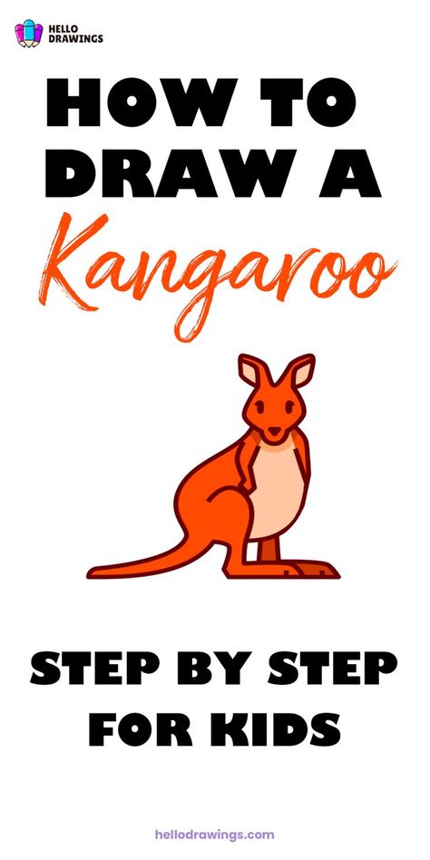 How to Draw a Kangaroo | Step By Step Tutorial for Kids Kangaroo Drawing Easy, Draw A Kangaroo, Kangaroo Drawing, Cute Kangaroo, Tail And Ears, Easy Animal Drawings, Directed Drawing, Easy Animals, Drawing Tutorials For Kids