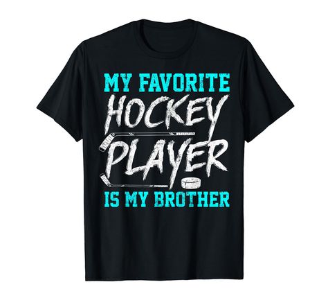 PRICES MAY VARY. My Favorite Hockey Player Is My Brother Lightweight, Classic fit, Double-needle sleeve and bottom hem Christmas Gifts For Brother, Hockey Birthday, Funny Hockey, Brother Christmas, Hockey Humor, Sister Tshirts, Christmas Gifts For Boys, Hockey Player, Hockey Players