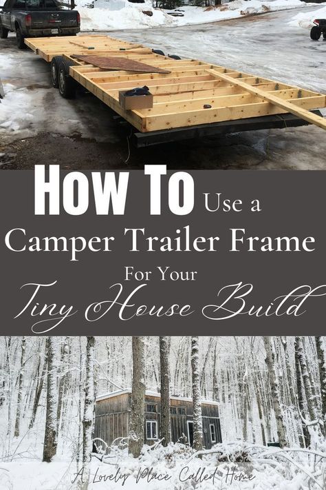 How To Use A Camper Trailer Frame For Your Tiny House Build Diy Tiny Home Cheap How To Build, Convert Camper To Tiny House, How To Build A Camper Trailer, Tiny Home On Trailer Diy, Trailer Into Tiny House, Budget Tiny House Diy, Turning A Camper Into A Tiny House, Tiny House Camper Diy, Converting Camper Into Tiny House