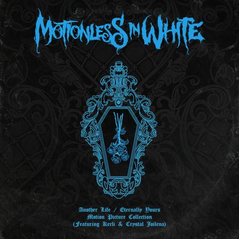 Another Life / Eternally Yours: Motion Picture Collection - Single by Motionless In White | Spotify Eternally Yours, Motionless In White, Picture Collection, Motion Picture, Motion, Music, White, Black, Art