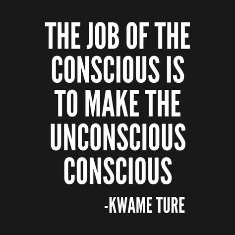 The Job of the Conscious #StayWoke #black #blackhistory #blacklivesmatter #blackpower #civilrights #afrocentric #blackpeople #blacklivesmatter Black Excellence Quotes, Black Consciousness Quotes, Black Power Quote, Scorpio Stellium, Mind Elevation, Kwame Ture, Black Unity, Orisha Oshun, Black Power Art