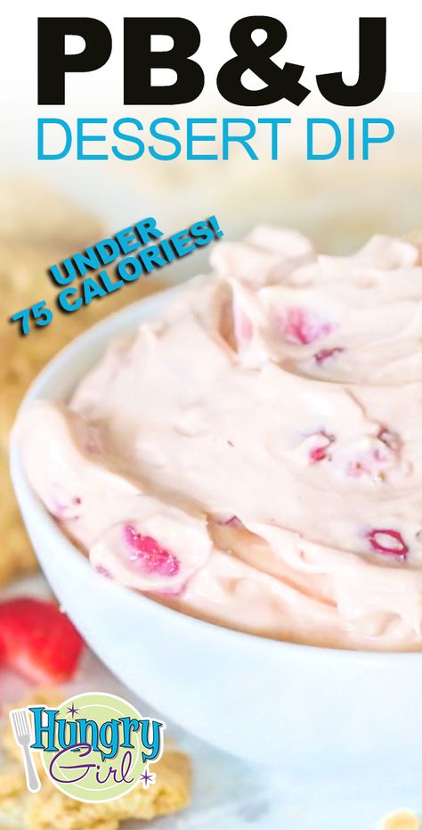 PB&J Dessert Dip + More Low-Calorie Dessert Dip Recipes | Hungry Girl Ww Dips, High Volume Low Calorie, Raspberry Cream Pies, Flavor Pairing, Dessert Dip Recipes, Arbonne Recipes, Weekly Recipes, Dessert Dip, Hungry Girl Recipes