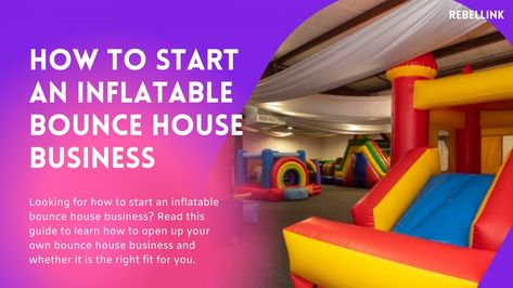 Starting A Bounce House Business, How To Start A Bounce House Business, Bouncy Castle Business, Inflatable Bounce House Business, Bounce House Business Ideas, Bouncy House Business, Inflatable Rental Business, Inflatable Business, Bounce House Business