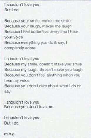 I shouldnt love you,  But i do. I Shouldnt Love You, Jesus Is Life, Smile Because, I Smile, Make You Smile, I Love You, I Laughed, Poetry, Love You