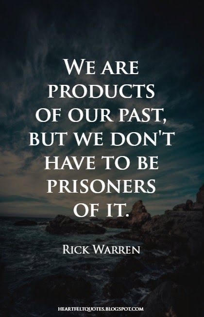 We are products of our past, but we don't have to be prisoners of it. Rick Warren Quotes, Christian Notes, Celebrate Recovery, Rick Warren, Inspirational Sayings, Entrepreneur Motivation, Meaningful Messages, Quotable Quotes, Verse Quotes