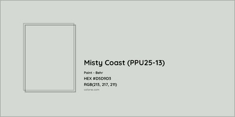 HEX #D5D9D3 Misty Coast (PPU25-13) Paint Behr - Color Code Misty Coast Behr Paint, Behr Misty Coast, Munsell Color System, Paint For Walls, Coastal Paint, Paint Color Codes, Analogous Color Scheme, Rgb Color Codes, Behr Colors