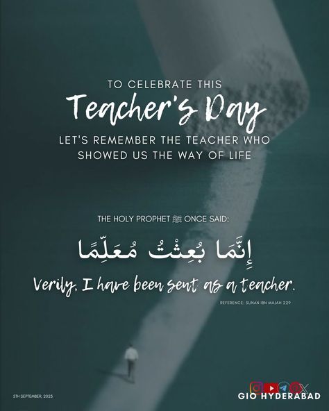 All the teachers who have made the biggest to the smallest positive change in someone's life, GIO Hyderabad wishes you a Happy Teachers Day! #GIOHyderabad #TeacherDay2023 #GirlsIslamicOrganisation Happy Teachers Day Quotes Wishes, Teacher Day Wishes Quote, Teacher Qoutes, Verses For Teachers, Best Teachers Day Quotes, Happy Teacher's Day Images, Happy Teacher's Day Quotes, Teachers Day Quotes, Hyderabad City