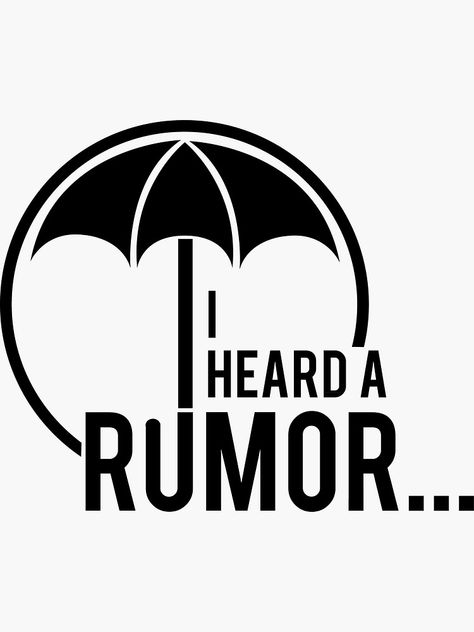 "HEARD A RUMOR" Sticker by LisaDylanArt | Redbubble I Heard A Rumor Umbrella Academy, I Heard A Rumor, 13th Birthday, Umbrella Academy, Room Posters, T Shirts With Sayings, Shirts With Sayings, Chiffon Tops, Umbrella